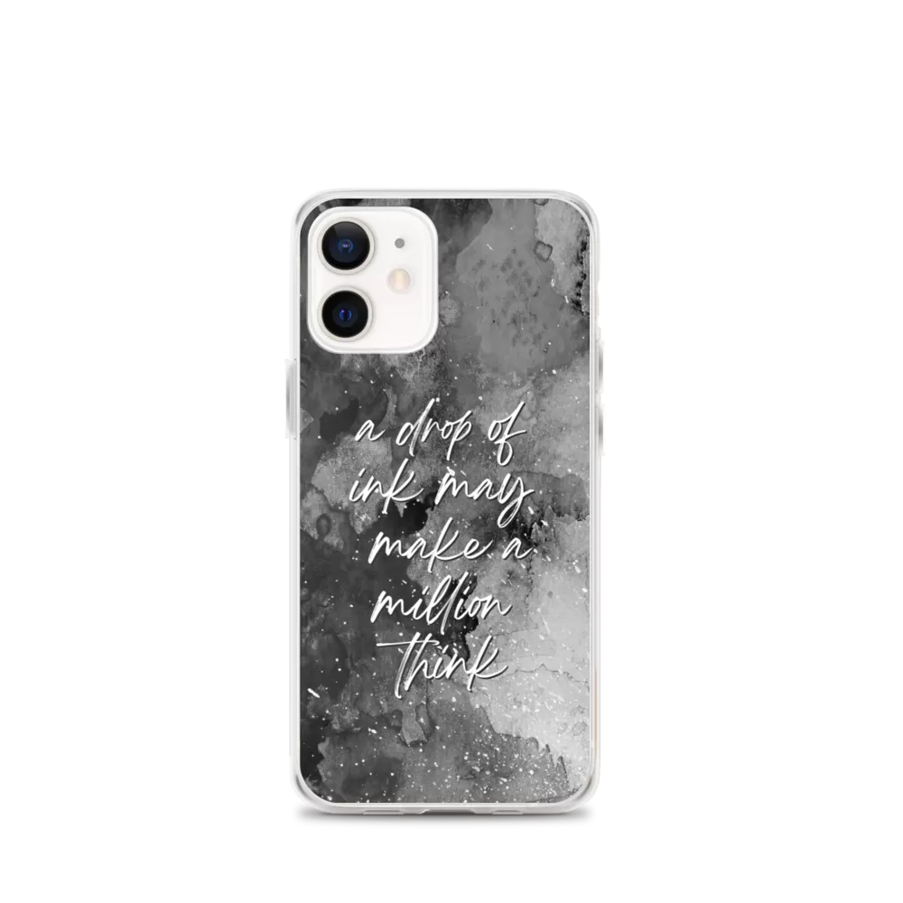 a drop of ink may make a million think iPhone Case