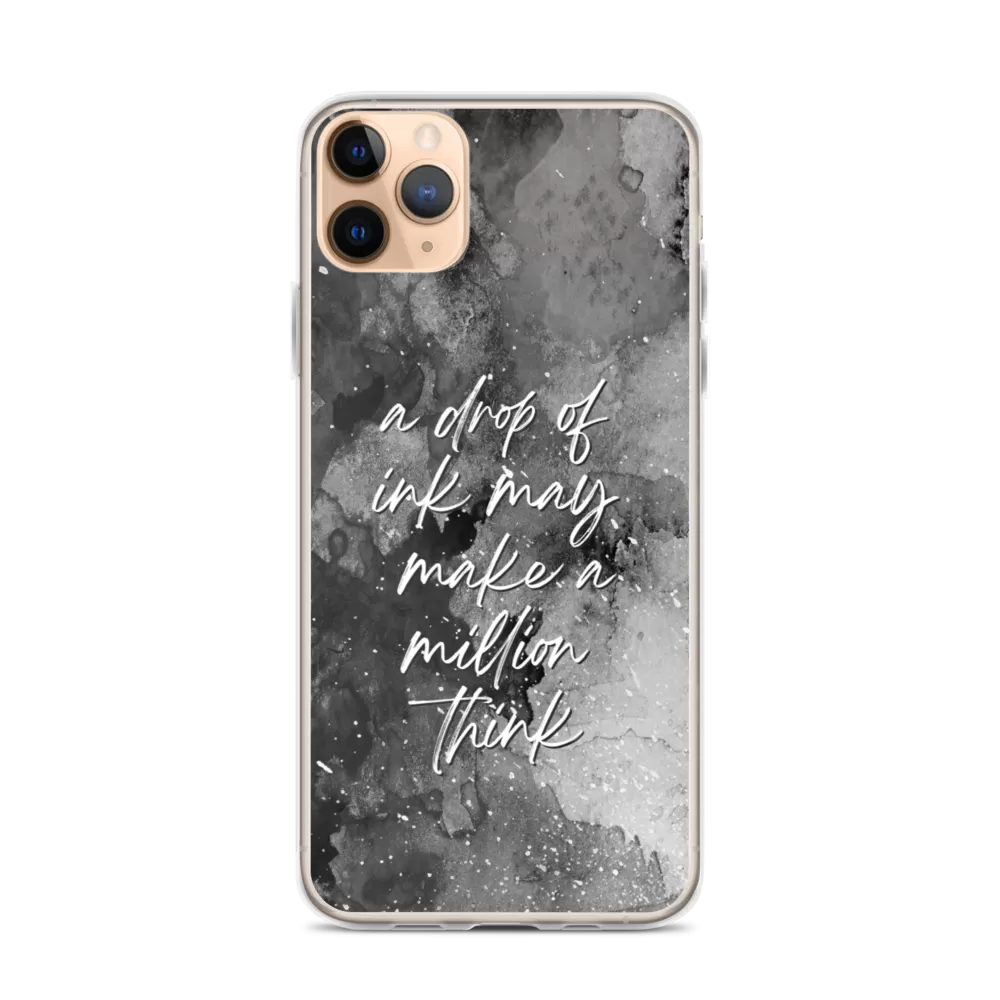 a drop of ink may make a million think iPhone Case