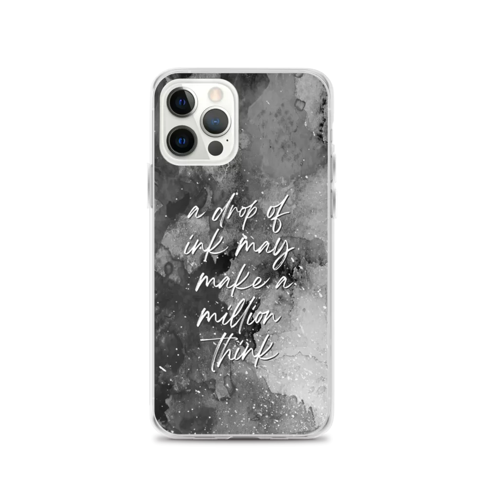 a drop of ink may make a million think iPhone Case