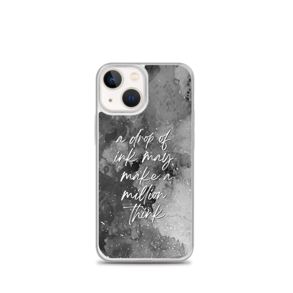 a drop of ink may make a million think iPhone Case