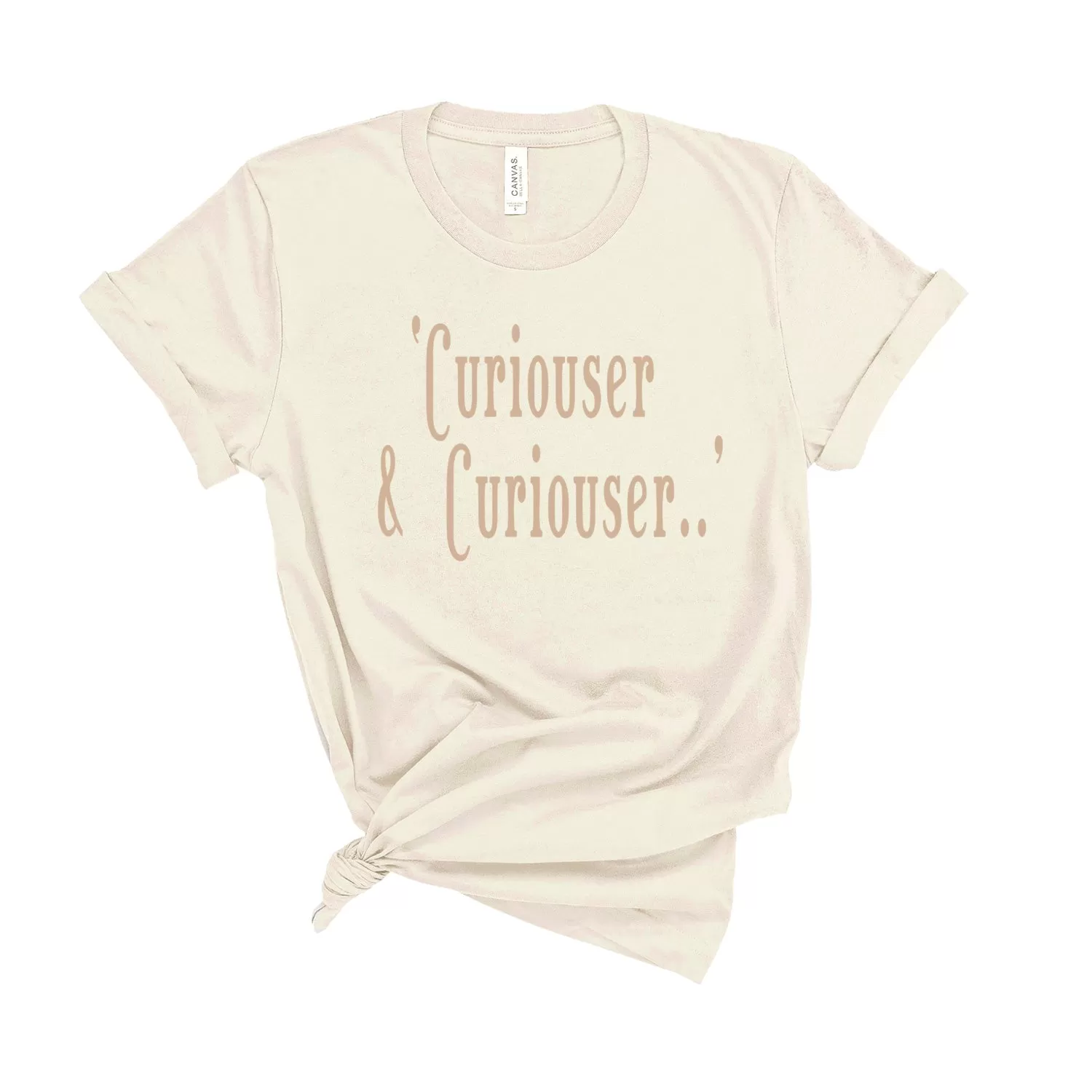 Curiouser and Curiouser - Unisex T-Shirt