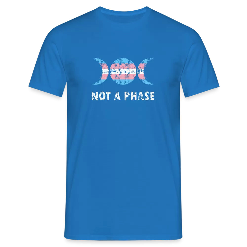 Not a Phase T-Shirt