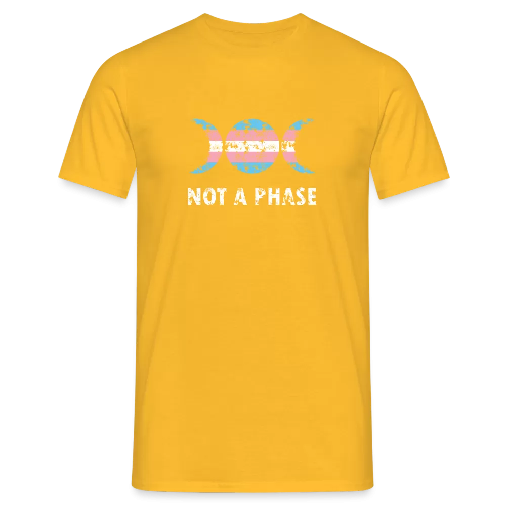 Not a Phase T-Shirt