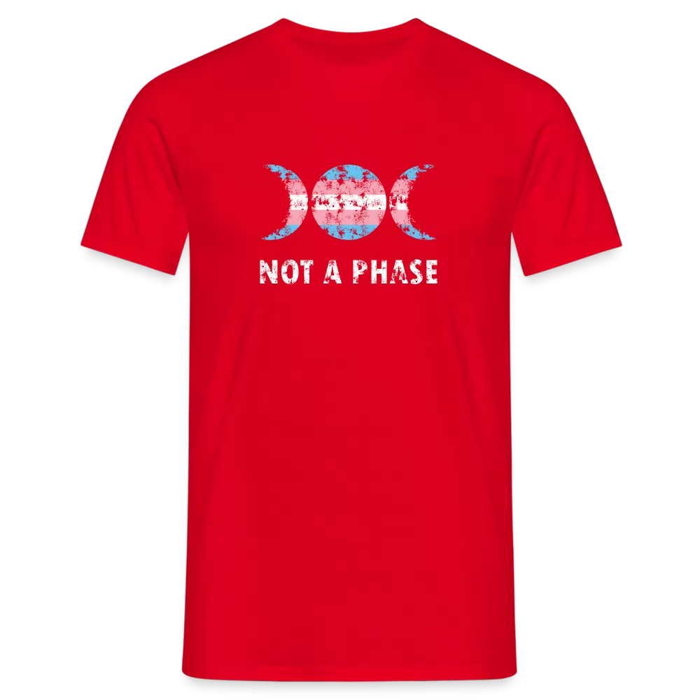 Not a Phase T-Shirt